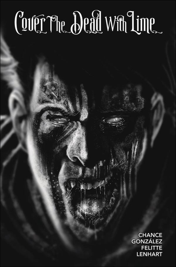Cover the Dead with Lime issue 3-E Damian L. Felitte Black & White Cover