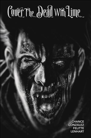 Cover the Dead with Lime issue 3-E Damian L. Felitte Black & White Cover