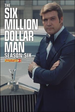 Six Million Dollar Man: Season Six issue 3-C Subscription Photo Cover