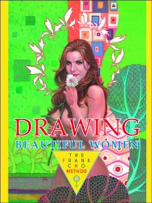 Drawing Beautiful Women: The Frank Cho Method Cover Image 1
