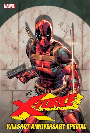 X-Force: Killshot Anniversary Special issue 1-D Rob Liefeld Deadpool Connecting Cover
