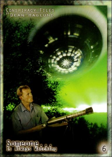 Conspiracy Files of Dean Haglund (Base Set) card 6 Someone... Is Always Watching