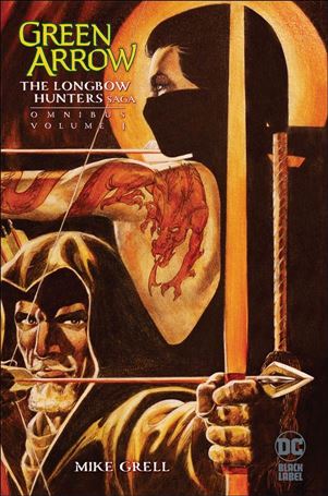 Green Arrow: The Longbow Hunters Saga Omnibus Cover Image 1