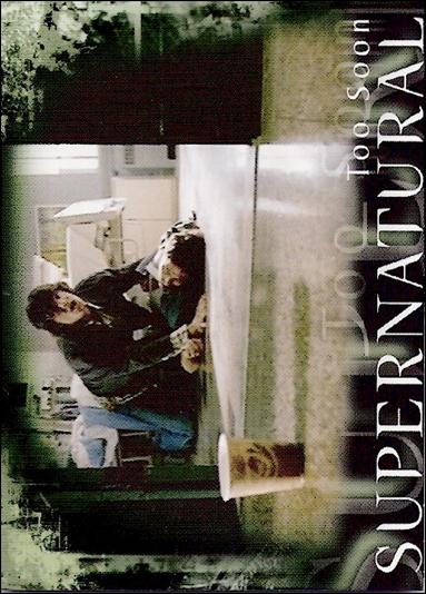Supernatural: Season Two (Base Set) card 4 Too Soon