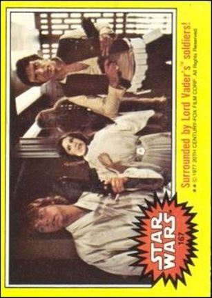 Star Wars: Series 3 (Base Set) card 167 Surrounded by Lord Vader's soldiers!