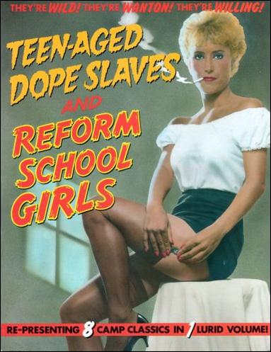 Teen-Aged Dope Slaves and Reform School Girls issue 1