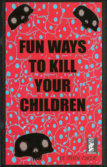Fun Ways to Kill Your Children issue 1