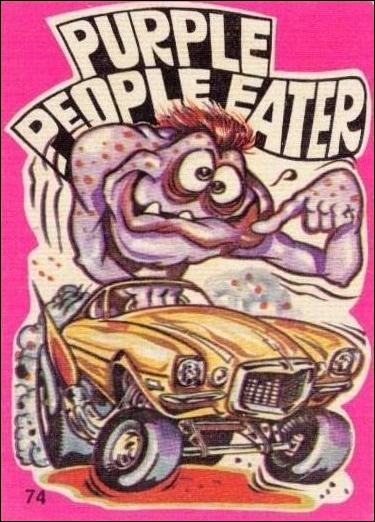 Fantastic Odd Rods: Series 1 (Base Set) card 74 Purple People Eater
