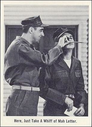 Gomer Pyle (Base Set) card 29 Here, Just Take a Whiff of Mah Letter.