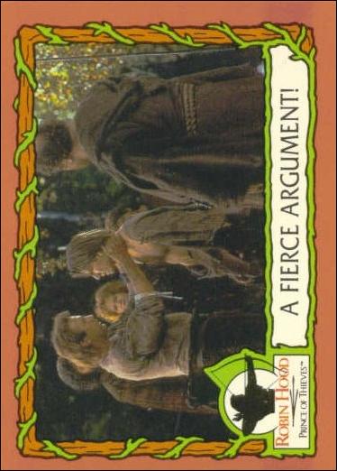 Robin Hood, Prince of Thieves (Base Set) card 26 A Fierce Argument!