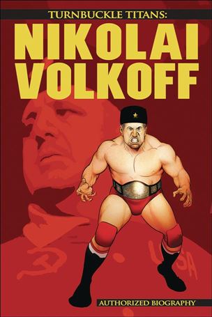 Turnbuckle Titans: Nikolai Volkoff Cover Image 1