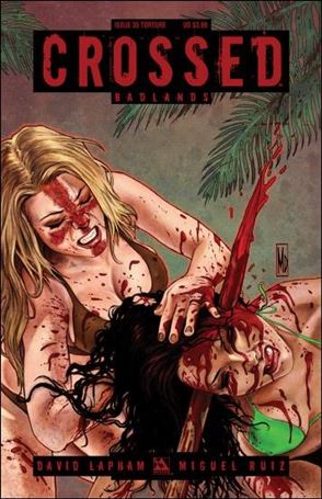 Crossed: Badlands issue 35-C Torture Cover