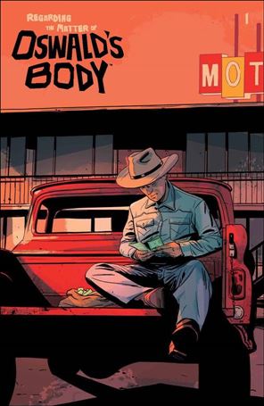Regarding the Matter of Oswald's Body issue 1-B Jacob Phillips Cover