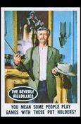 Beverly Hillbillies (Base Set) card 65 You Mean Some People Play Games With These Pot 