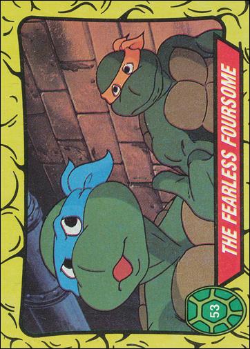 Teenage Mutant Ninja Turtles: Series 1 (Base Set) card 53 The Fearless Foursome