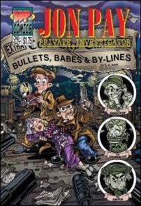 Jon Pay: Bullets, Babes & By-Lines issue 1