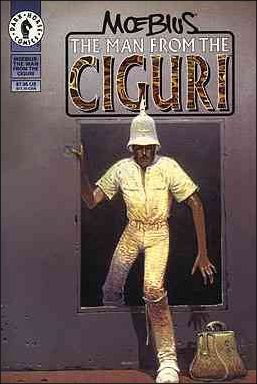 Moebius: The Man from the Ciguri issue 1