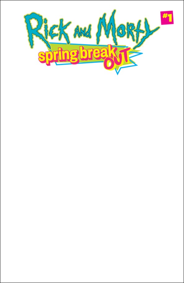 Rick and Morty: Spring Break Out issue 1-D Retailer Exclusive Blank/Sketch Polybagged Cover