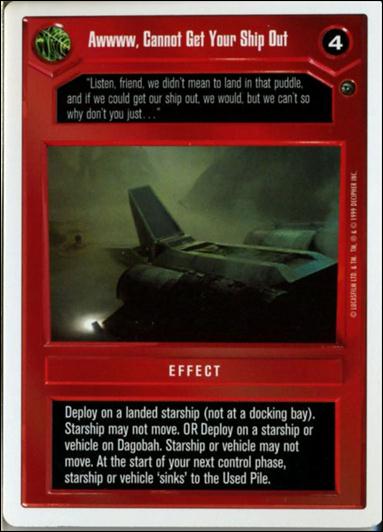 Star Wars: Dagobah Revised (Base Set) card 25 Awww, Cannot Get Your Ship Out
