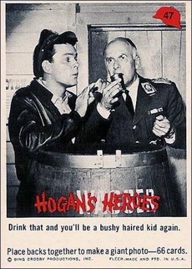 Hogan's Heroes (Base Set) card 47 Drink that and you'll be a bushy haired kid again.