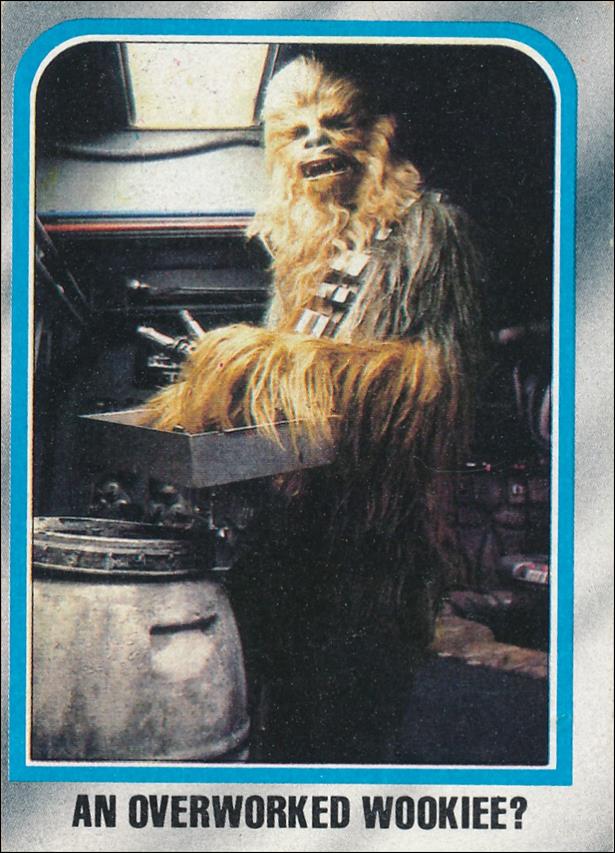Star Wars: The Empire Strikes Back: Series 2 (Base Set) card 172 An Overworked Wookiee?