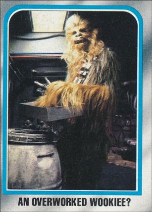 Star Wars: The Empire Strikes Back: Series 2 (Base Set) card 172 An Overworked Wookiee?