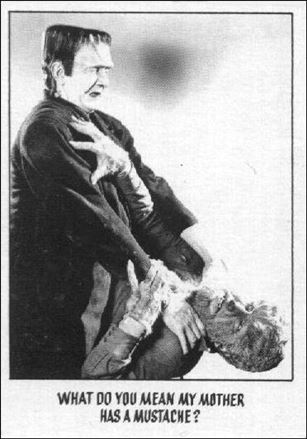 Creature Feature (Base Set) card 31 What do you mean my mother has a moustache?