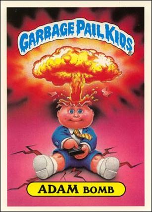 Garbage Pail Kids 1st Series Kids Giant Stickers (Base Set) card 8 Adam Bomb (Most Unpopular Student Award Cardback)