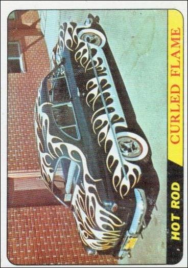 Hot Rods (Base Set) card 21 Curled Flame (Orange Back)