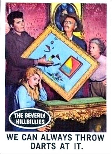 Beverly Hillbillies (Base Set) card 50 We Can Always Throw Darts at It.