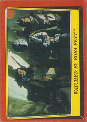 Star Wars: Return of the Jedi: Series 1 (Base Set) card 23 Watched by Boba Fett