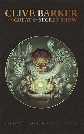 Clive Barker's The Great and Secret Show Deluxe Edition Cover Image 1