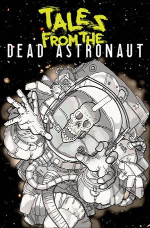 Tales From the Dead Astronaut Cover Image 1