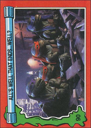 Teenage Mutant Ninja Turtles Movie II (Base Set) card 90 All's Well That Ends ... Well?