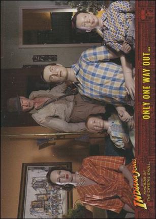 Indiana Jones and the Kingdom of the Crystal Skull (Base Set) card 26 Only One Way Out…