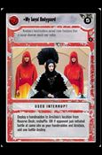 Star Wars: Coruscant Limited (Base Set) card 153 My Loyal Bodyguard