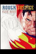 Rough Justice: The DC Comics Sketches of Alex Ross Cover Image 1