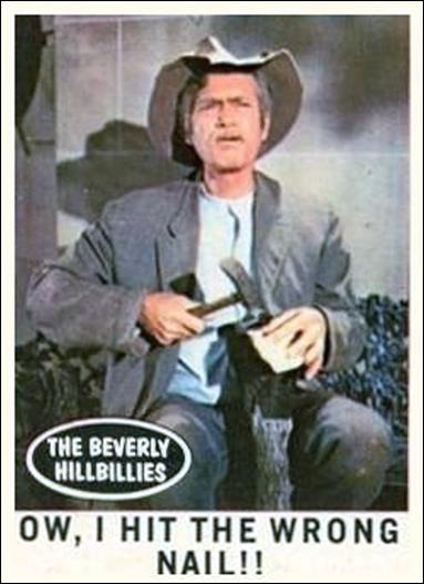 Beverly Hillbillies (Base Set) card 15 Ow, I Hit rhe Wrong Nail!