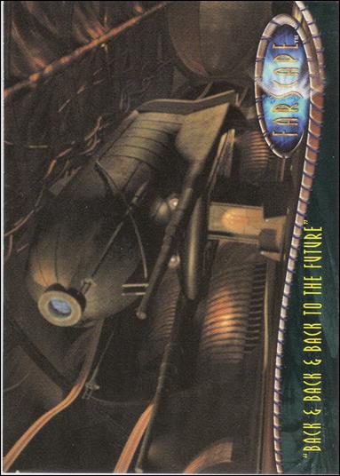 Farscape: Season One (Base Set) card 16 "Back & Back & Back to the Future"
