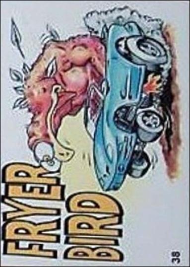 Hot Rod Super Freaks (Base Set) card 38 Fryer Bird