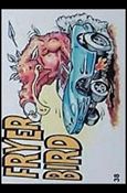 Hot Rod Super Freaks (Base Set) card 38 Fryer Bird