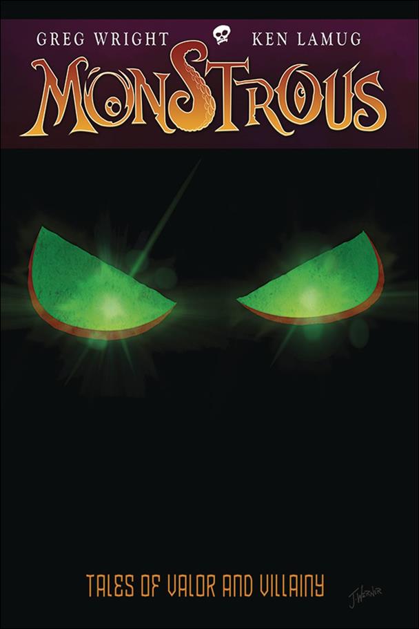 Monstrous issue 1 Tales of Valor and Villainy