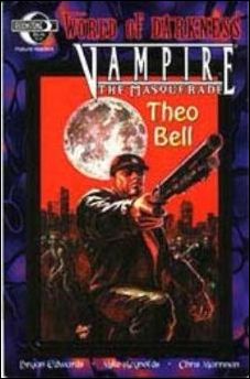 World of Darkness: Vampire the Masquerade: Theo Bell issue 1