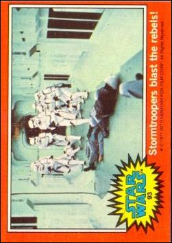 Star Wars: Series 2 (Base Set) card 93 Stormtroopers blast the rebels!