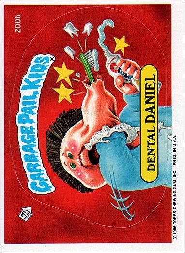 Garbage Pail Kids: Series 05 (Base Set) card 200b Dental Daniel