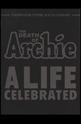 Life with Archie: The Death of Archie: A Life Celebrated Commemorative Issue  issue nn-C Convention Cover