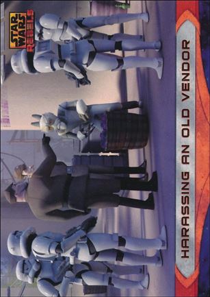 Star Wars Rebels (Base Set) card 47 Harassing an Old Vendor