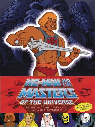 He-Man and She-Ra: A Complete Guide to the Classic Animated Adventures Cover Image 1