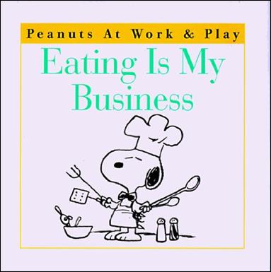 Peanuts at Work & Play issue 2 Eating Is My Business 