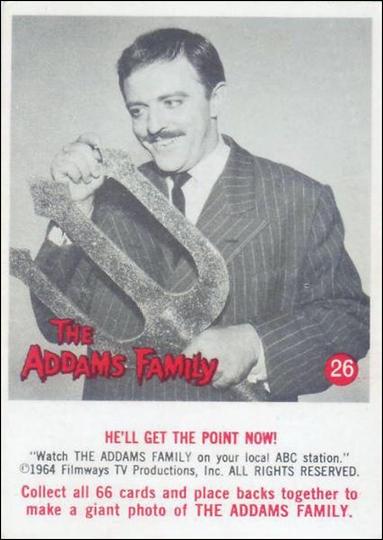 Addams Family (Base Set) card 26 He'll Get the Point Now!